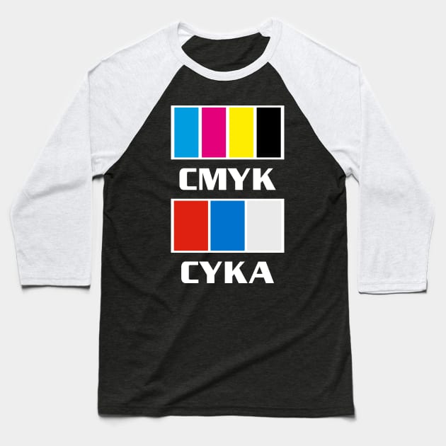 CMYK CYKA BLYAT сука блять  memes With Russian flag bloc gift mechs Baseball T-Shirt by FOGSJ